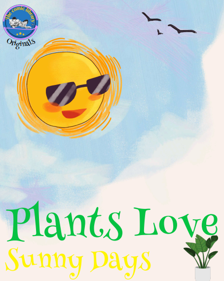 Plants Love Sunny Days